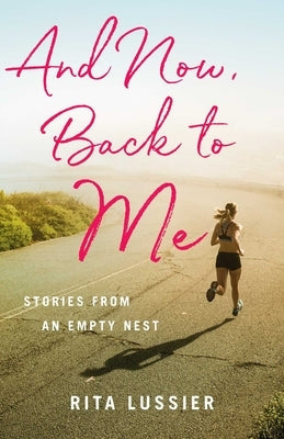 And Now, Back to Me Paperback She Writes Press