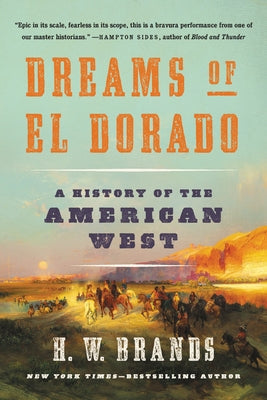 Dreams of El Dorado: A History of the American West Paperback Basic Books