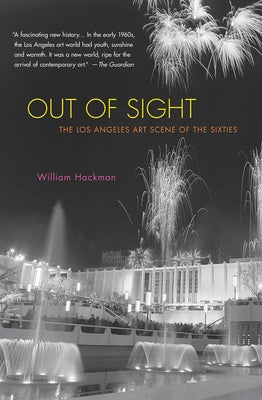 Out of Sight: The Los Angeles Art Scene of the Sixties Paperback Other Press (NY)