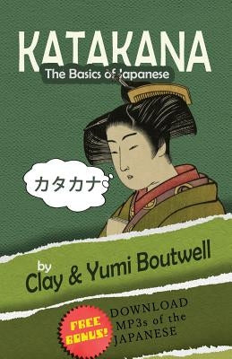 Katakana, the Basics of Japanese Paperback Createspace Independent Publishing Platform