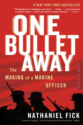 One Bullet Away: The Making of a Marine Officer Paperback Mariner Books