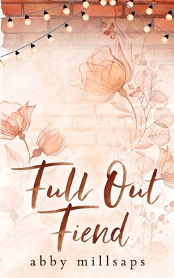 Full Out Fiend Paperback Abby Millsaps