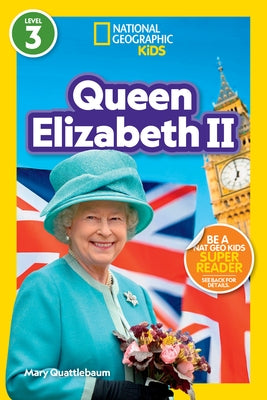 National Geographic Readers: Queen Elizabeth II (L3) Paperback National Geographic Kids