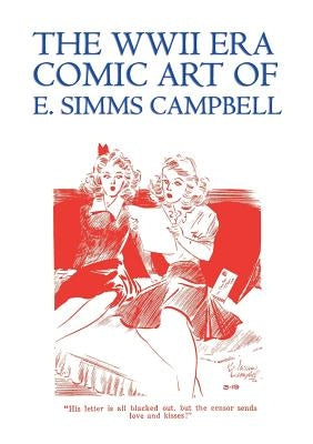 The WWII Era Comic Art of E. Simms Campbell: Cuties in Arms & More Cuties in Arms Paperback Coachwhip Publications