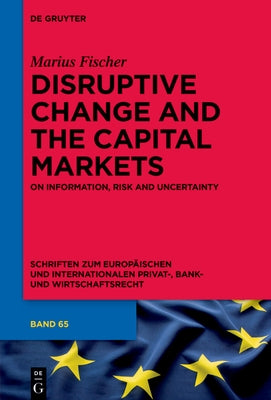 Disruptive Change and the Capital Markets by Fischer, Marius