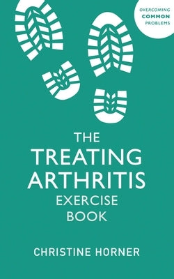 Treating Arthritis Exercise Book by Hills, Margaret