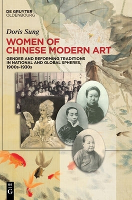 Women of Chinese Modern Art by Sung, Doris