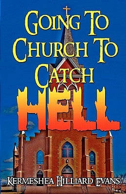 Going To Church To Catch Hell Paperback Createspace Independent Publishing Platform