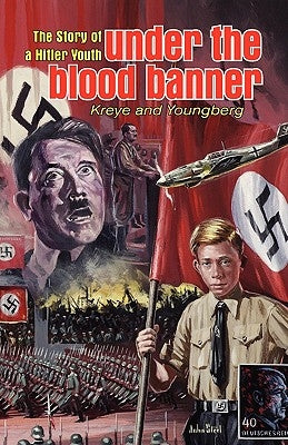 Under the Blood Banner: The Story of a Hitler Youth Paperback Teach Services, Inc.