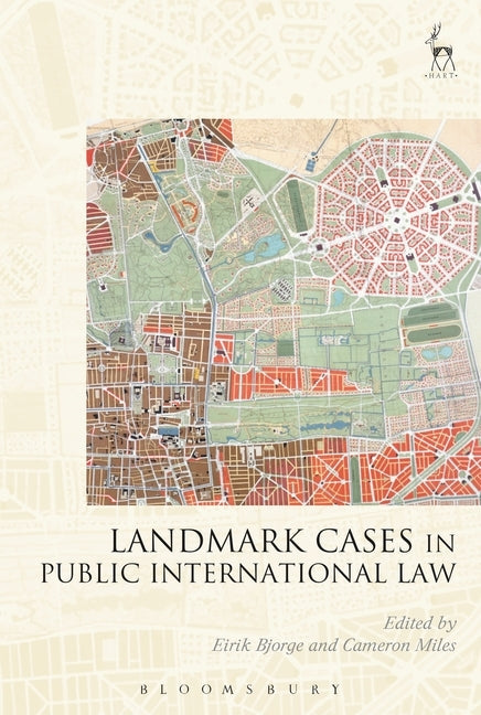 Landmark Cases in Public International Law by Bjorge, Eirik