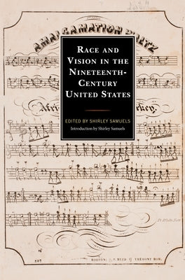 Race and Vision in the Nineteenth-Century United States Paperback Lexington Books