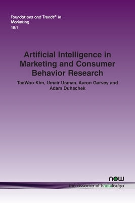 Artificial Intelligence in Marketing and Consumer Behavior Research Paperback Now Publishers