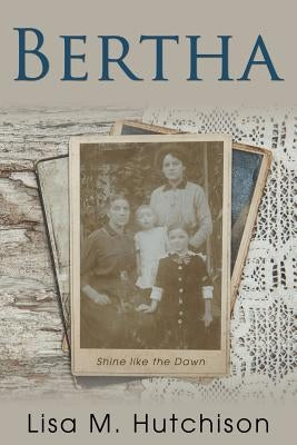 Bertha: Shine like the Dawn Paperback Word Alive Press