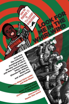 Look for Me in the Whirlwind: From the Panther 21 to 21st-Century Revolutions Paperback PM Press