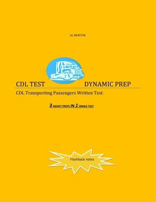 CDL Test Dynamic Prep: CDL Transporting Passengers Written Test Paperback Createspace Independent Publishing Platform