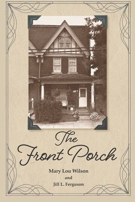 The Front Porch Paperback Independently Published