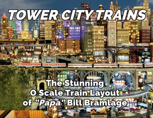 Tower City Trains Paperback Ogr Publishing, Inc.