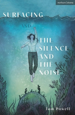 Surfacing and The Silence and the Noise Paperback Bloomsbury Publishing PLC