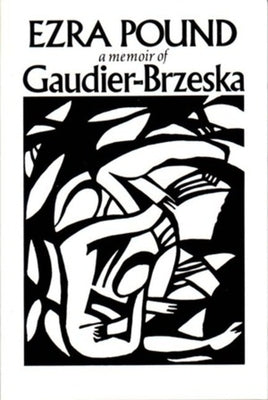 Gaudier-Brzeska: A Memoir Paperback New Directions Publishing Corporation