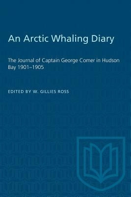 An Arctic Whaling Diary Paperback University of Toronto Press