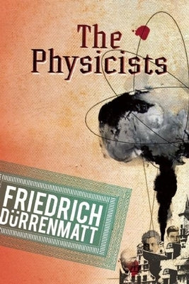 The Physicists: A Comedy in Two Acts Paperback Grove Press