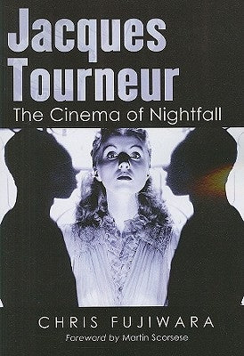 Jacques Tourneur: The Cinema of Nightfall Paperback McFarland & Company
