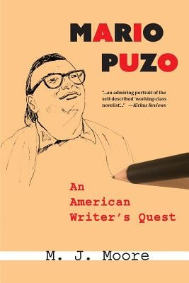 Mario Puzo: An American Writer's Quest Paperback Heliotrope Books LLC