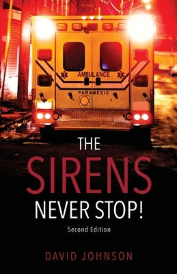 The Sirens Never Stop! Paperback Xulon Press