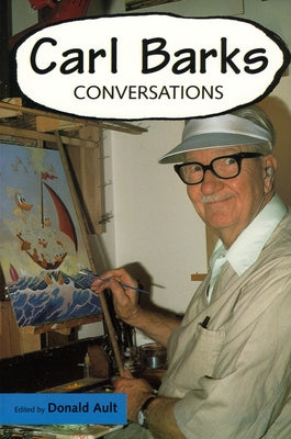 Carl Barks: Conversations Paperback University Press of Mississippi