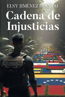 Cadena de Injusticias by Blanco, Elsy Jiménez