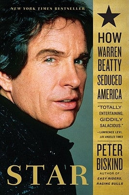 Star: How Warren Beatty Seduced America Paperback Simon & Schuster