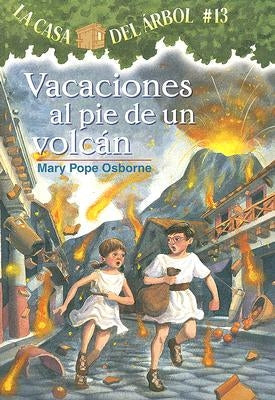 Vacaciones al Pie de un Volcan by Osborne, Mary Pope