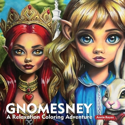 Gnomesney. A Relaxation Coloring Adventure. Greyscale Coloring Book for Adults by Reyes, Annie