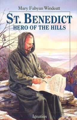 St. Benedict: Hero of the Hills Paperback Ignatius Press