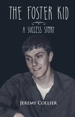 The Foster Kid A Success Story Paperback Proisle Publishing Service