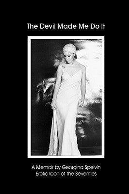 The Devil Made Me Do It Paperback Georginas World Inc