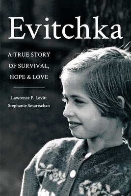 Evitchka: A True Story of Survival, Hope and Love Paperback Crave Press