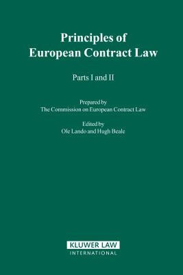 The Principles Of European Contract Law, Parts I And II by The Commission on European Contract Law