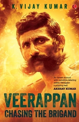 Veerappan: Chasing The Brigand Paperback Rupa Publications