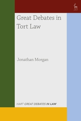 Great Debates in Tort Law by Morgan, Jonathan