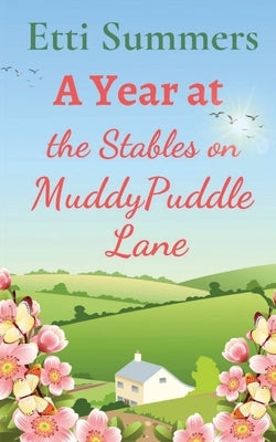 A Year at The Stables on Muddypuddle Lane Paperback Lilac Tree Books
