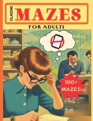 Classic Mazes for Adults: 100 Puzzles by Fareed, Nye