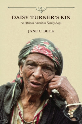 Daisy Turner's Kin: An African American Family Saga University of Illinois Press