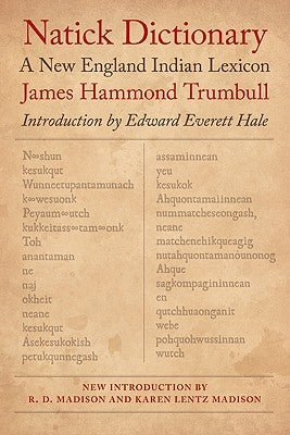 Natick Dictionary: A New England Indian Lexicon (Revised) Paperback University of Nebraska Press