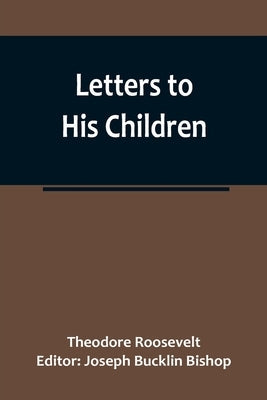 Letters to His Children Paperback Alpha Edition