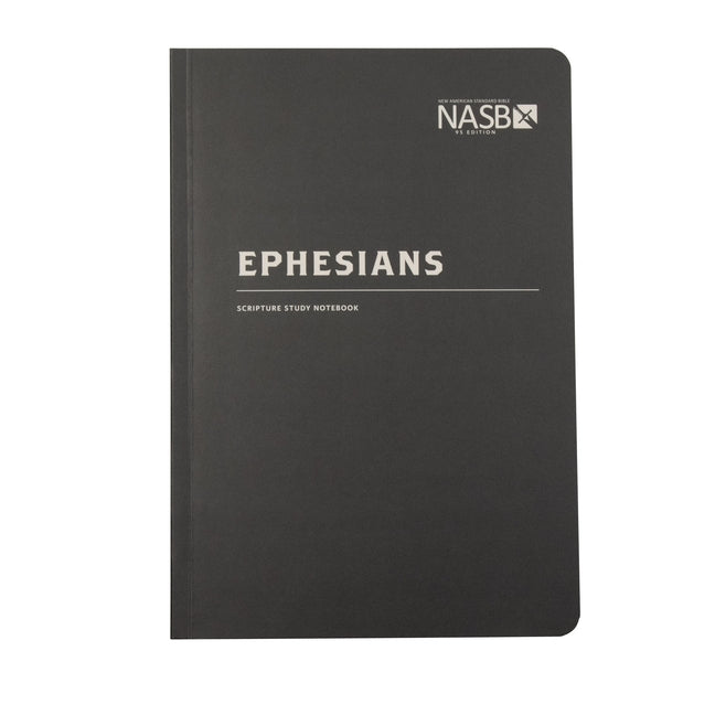 NASB Scripture Study Notebook: Ephesians: NASB by Steadfast Bibles