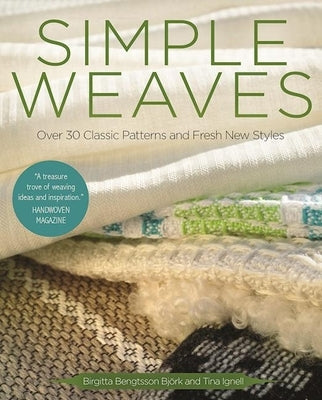 Simple Weaves: Over 30 Classic Patterns and Fresh New Styles Paperback Trafalgar Square Books