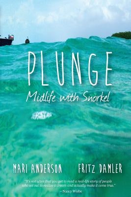 Plunge: Midlife with snorkel Paperback Tinkertown Museum