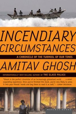 Incendiary Circumstances: A Chronicle of the Turmoil of Our Times Paperback Houghton Mifflin