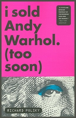 I Sold Andy Warhol (Too Soon) Paperback Other Press (NY)